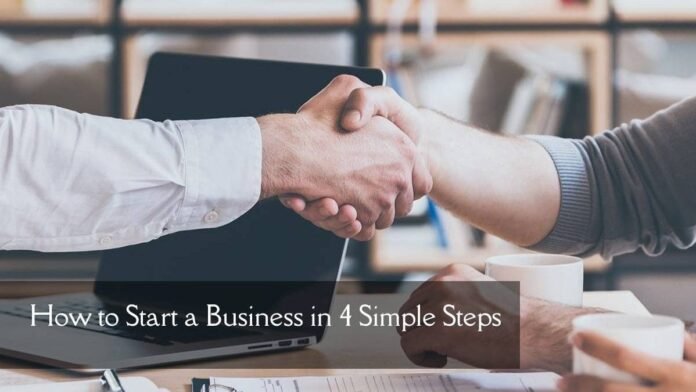 How to Start a Business in 4 Simple Steps